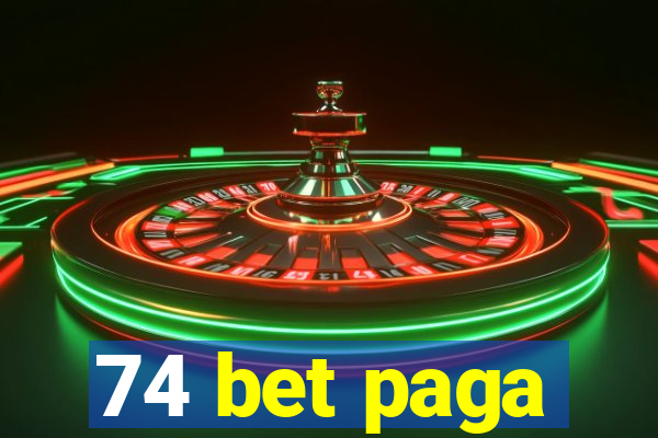 74 bet paga